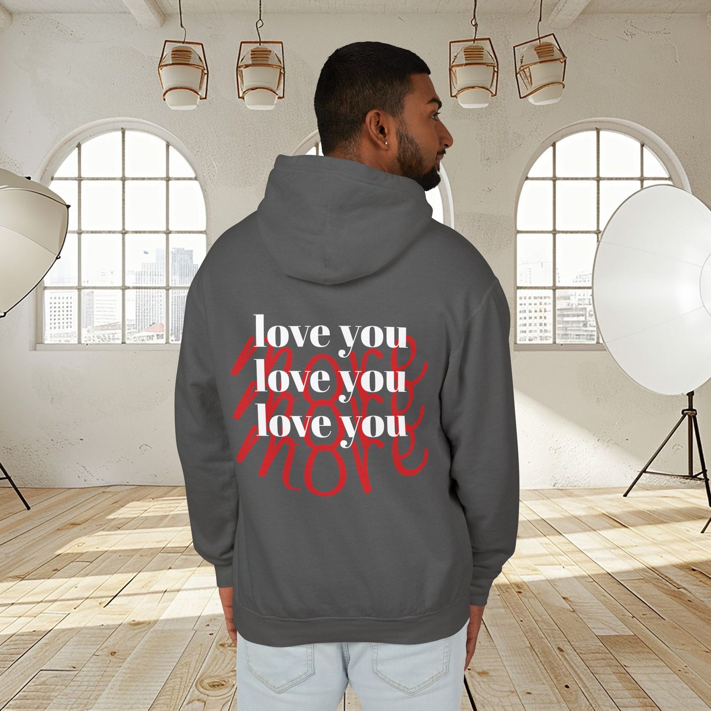 Unisex fit hoodie "LOVE YOU MORE"