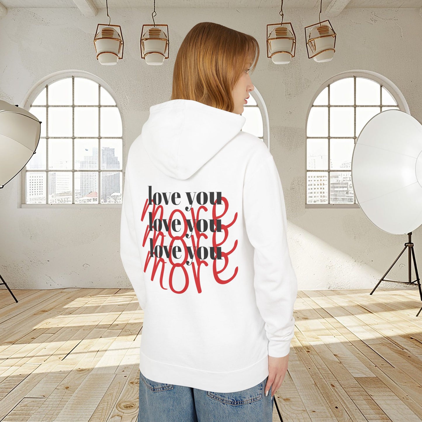 Unisex fit hoodie "LOVE YOU MORE"