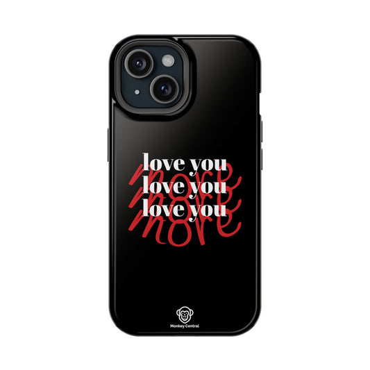 Magnetic impact-resistant phone case "LOVE YOU MORE"
