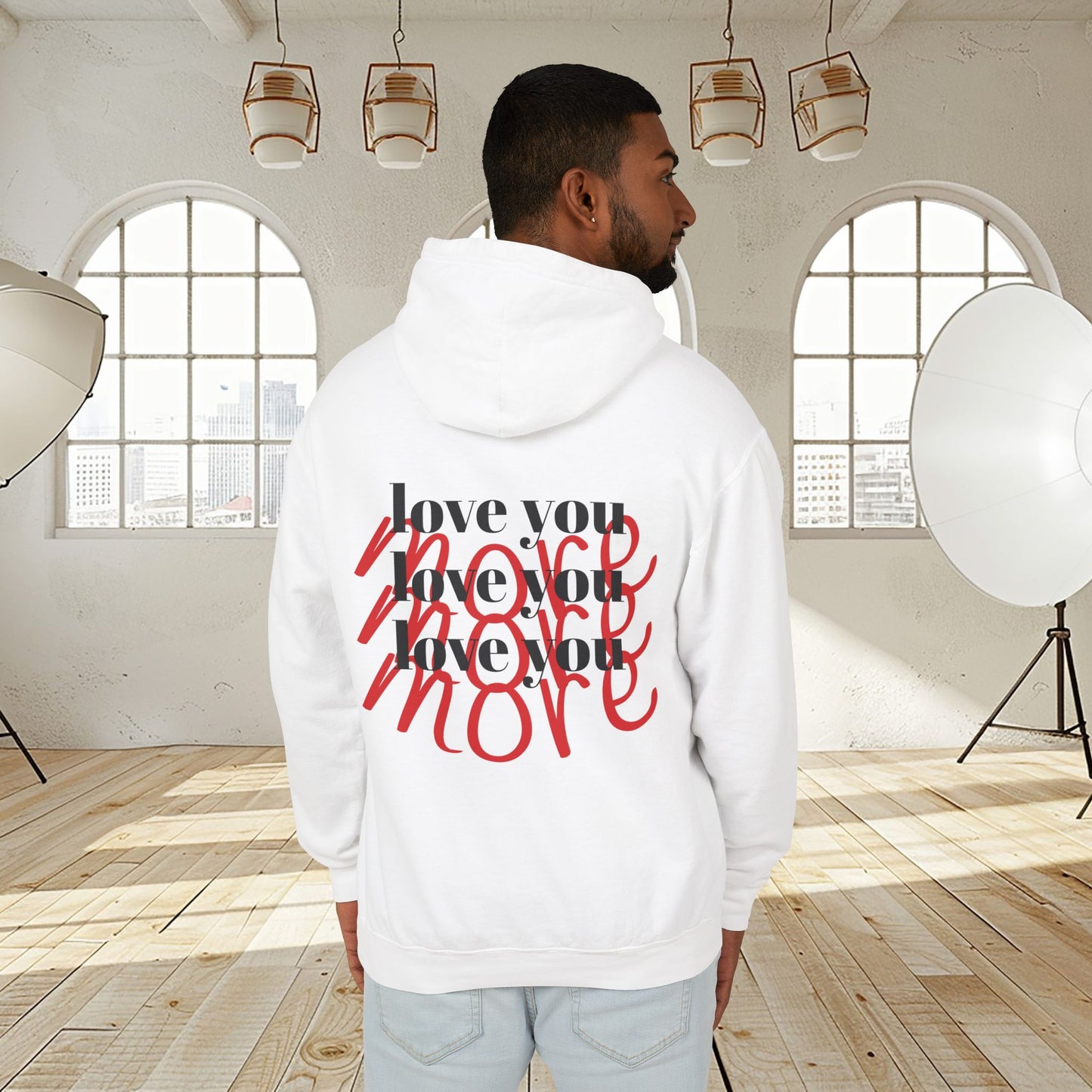 Unisex fit hoodie "LOVE YOU MORE"