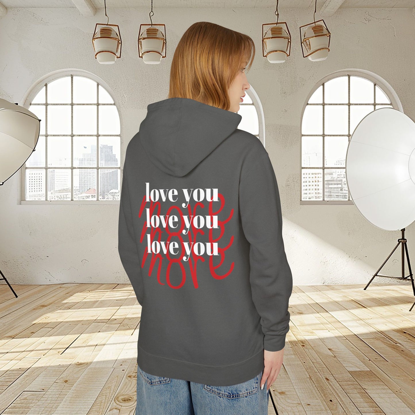 Unisex fit hoodie "LOVE YOU MORE"